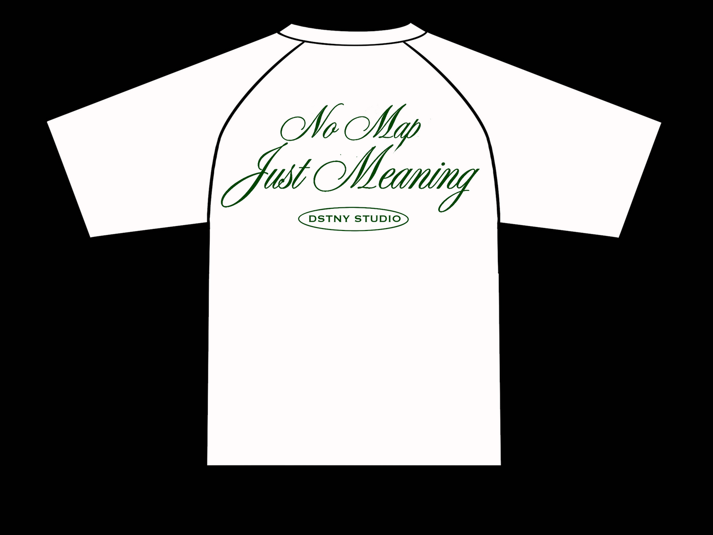 NO MAP JUST MEANING TEE