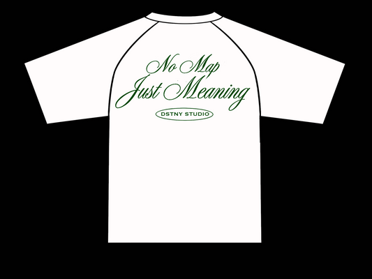 NO MAP JUST MEANING TEE